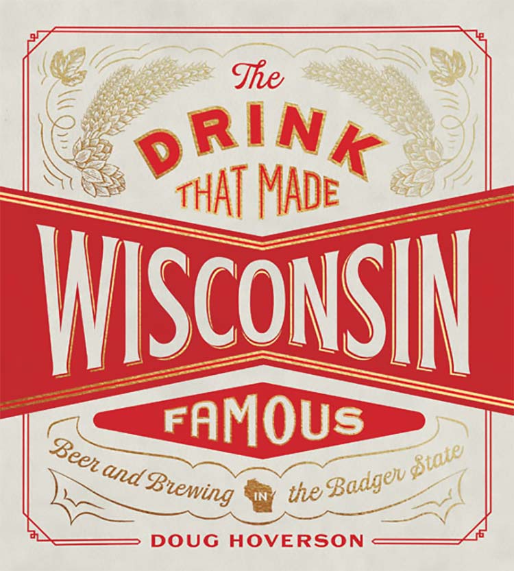 The Drink that Made Wisconsin Famous book